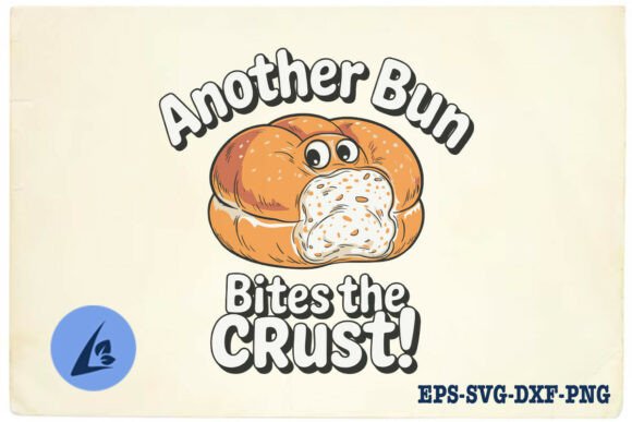Another Bun Bites the Crust Funny SVG Review