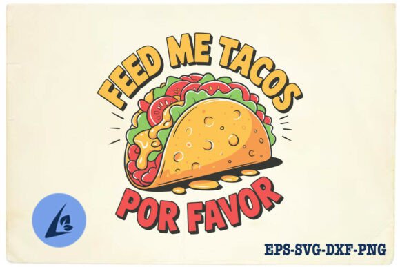 Feed Me Tacos Por Favor Funny SVG Review