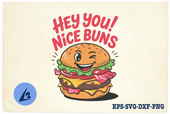 Hey You Nice Buns Funny SVG: A Designer Review