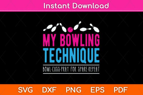 My Bowling Technique - Bowler Funny Svg Review