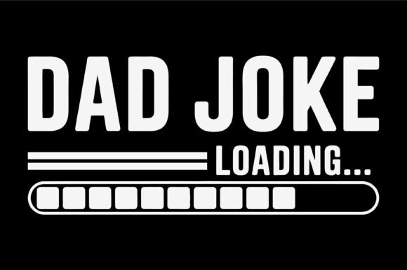 Review: Dad Joke Loading Funny SVG for Embroidery