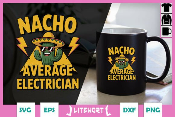 Review: Nacho Average Electrician Funny SVG for Embroidery
