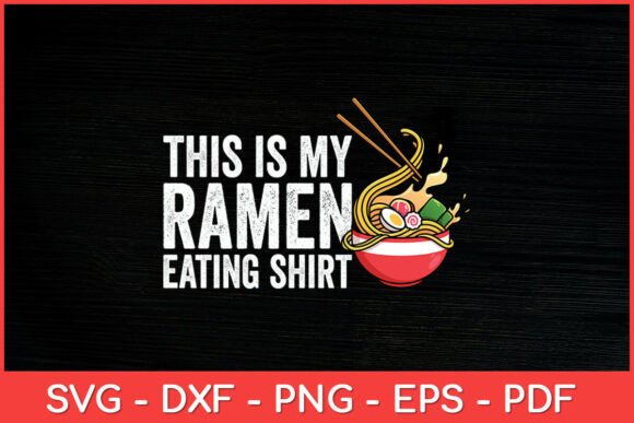 Review: This Is My Ramen Eating Shirt Funny Svg